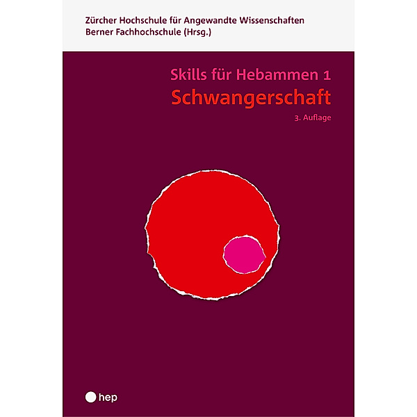 Schwangerschaft - Skills für Hebammen 1 (Print inkl. eLehrmittel), Berner Fachhochschule, Zürcher Hochschule für Angewandte Wissenschaften, ZHAW