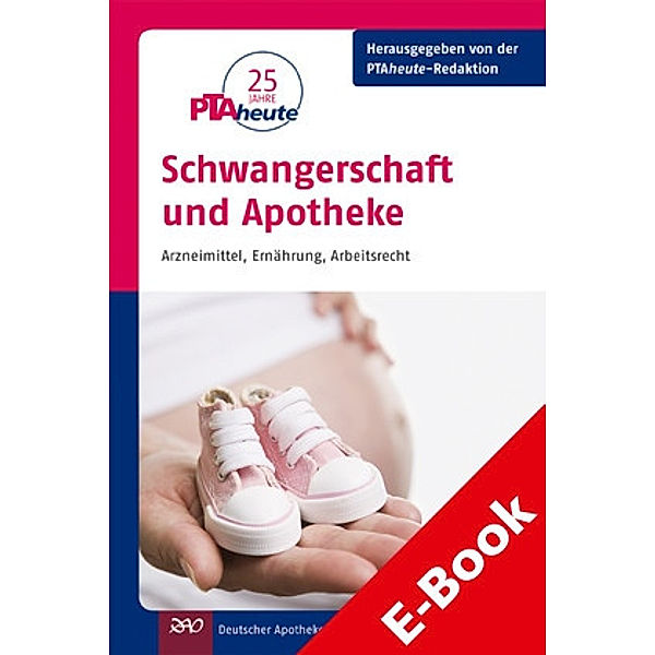 Schwangerschaft und Apotheke, PTAheute Redaktion