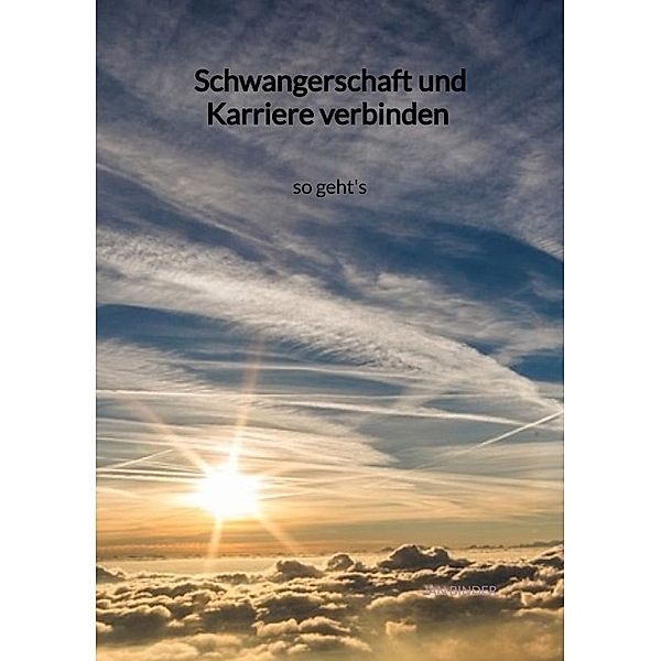 Schwangerschaft und Karriere verbinden - so geht's, Jan Binder