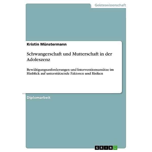 Schwangerschaft und Mutterschaft in der Adoleszenz, Kristin Münstermann