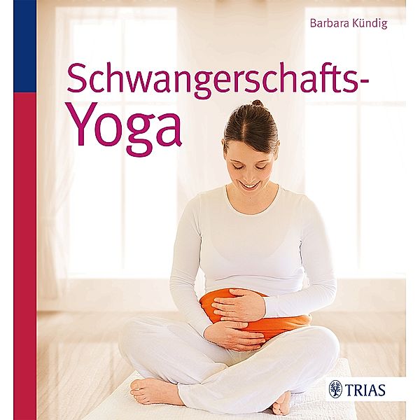 Schwangerschafts-Yoga, Barbara Kündig