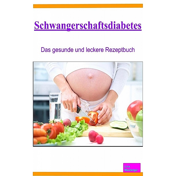Schwangerschaftsdiabetes, Lina Mauberger