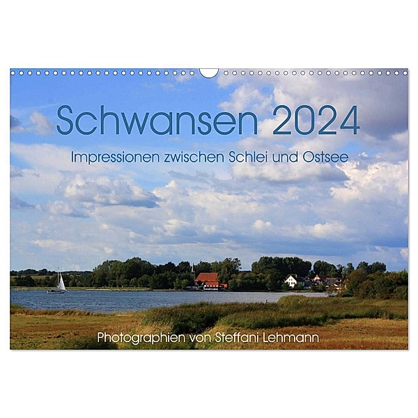 Schwansen 2024. Impressionen zwischen Schlei und Ostsee (Wandkalender 2024 DIN A3 quer), CALVENDO Monatskalender, Steffani Lehmann