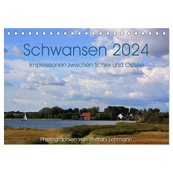 Schwansen 2024. Impressionen zwischen Schlei und Ostsee (Tischkalender 2024 DIN A5 quer), CALVENDO Monatskalender, Steffani Lehmann