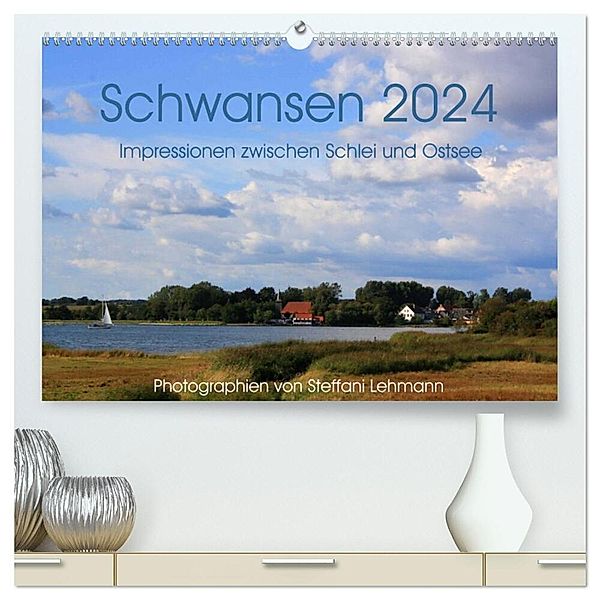 Schwansen 2024. Impressionen zwischen Schlei und Ostsee (hochwertiger Premium Wandkalender 2024 DIN A2 quer), Kunstdruck in Hochglanz, Steffani Lehmann