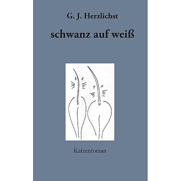 Schwanz auf weiß, G. J. Herzlichst