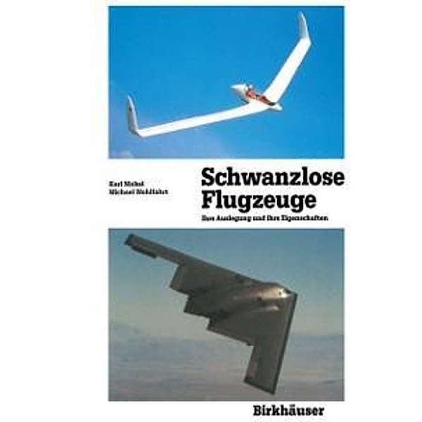 Schwanzlose Flugzeuge / Flugtechnische Reihe Bd.3, Karl Nickel, Michael Wohlfahrt