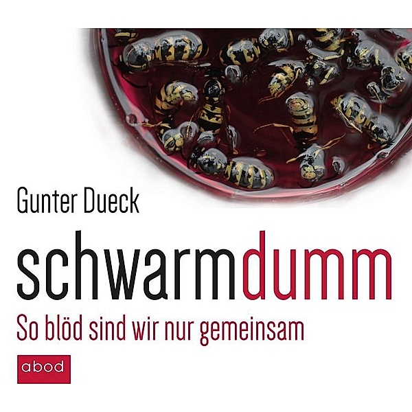 Schwarmdumm,Audio-CD, Gunter Dueck