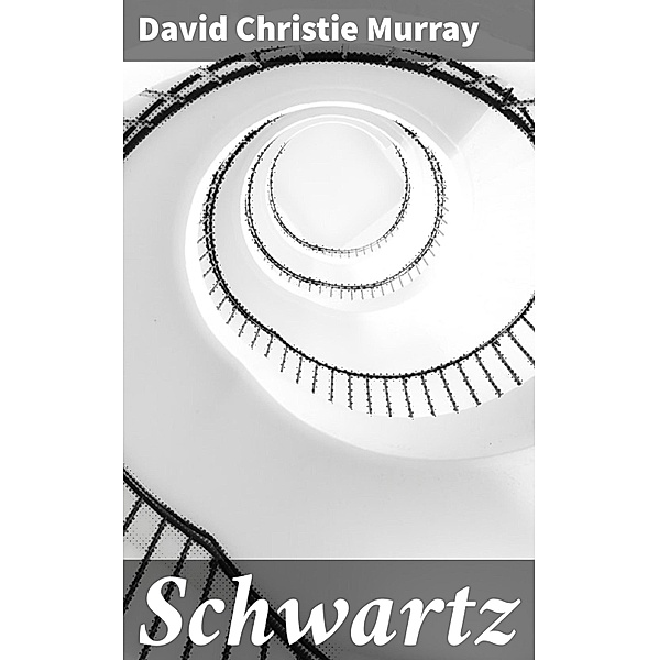 Schwartz, David Christie Murray