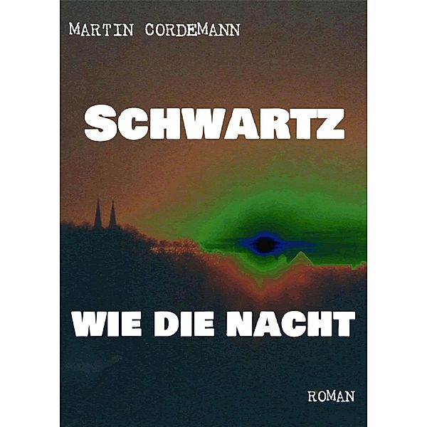 Schwartz wie die Nacht, Martin Cordemann