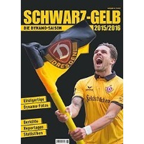 SCHWARZ-GELB. Die Dynamo-Saison 2015/2016, Sven Geisler, Tino Meyer, Daniel Klein