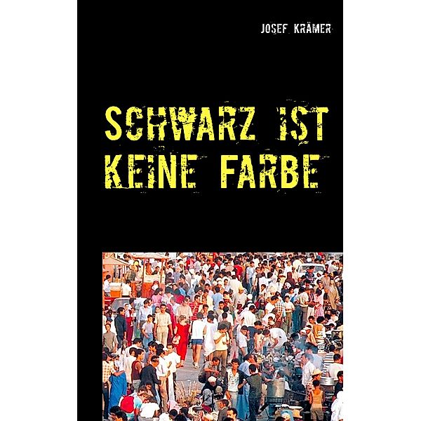 Schwarz ist keine Farbe, Josef Krämer