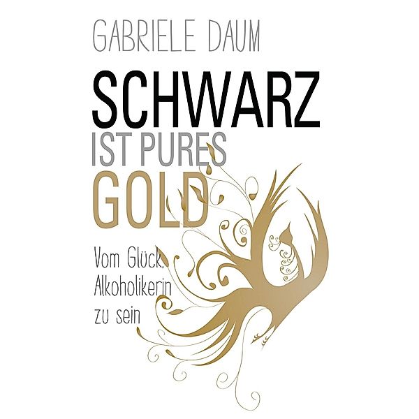 Schwarz ist pures Gold, Gabriele Daum