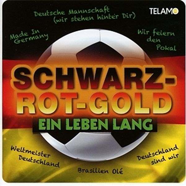 Schwarz Rot Gold-Ein Leben lang, Various