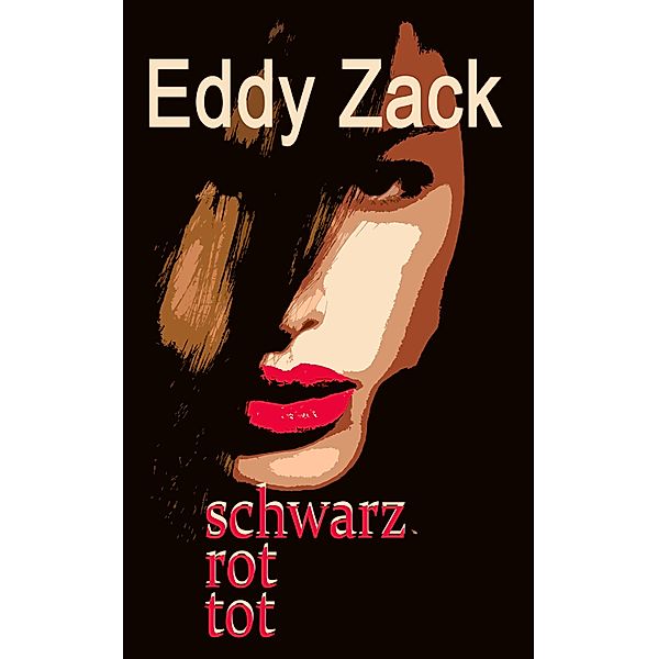 schwarz - rot - tot, Eddy Zack