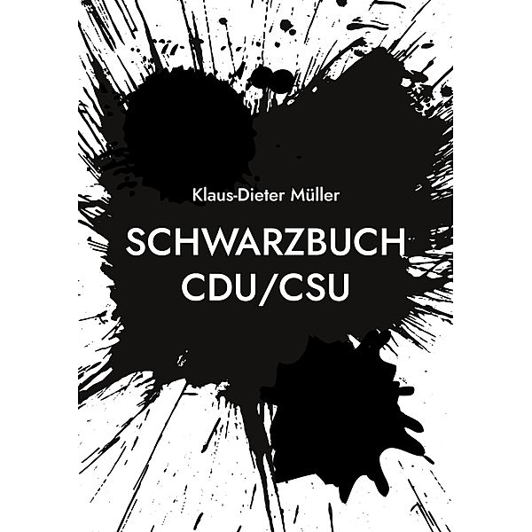 Schwarzbuch CDU/CSU, Klaus-Dieter Müller