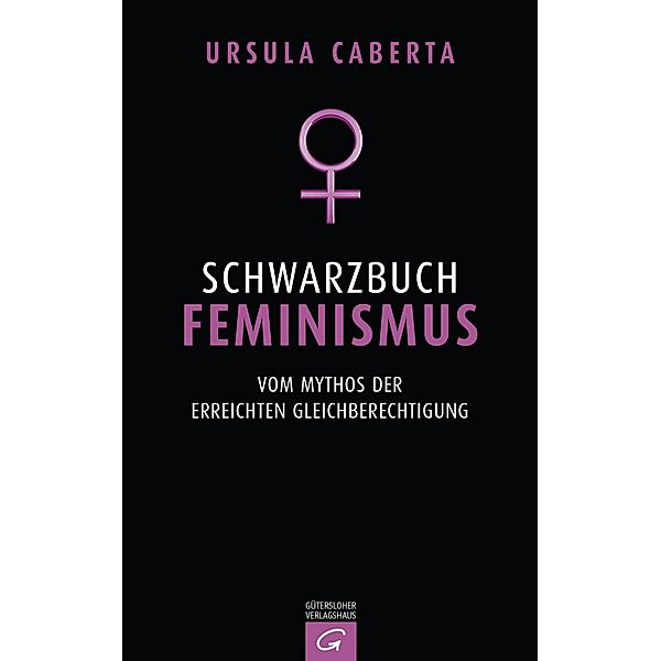 Schwarzbuch Feminismus, Ursula Caberta