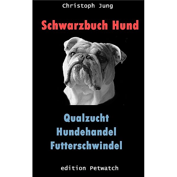 Schwarzbuch Hund, Christoph Jung