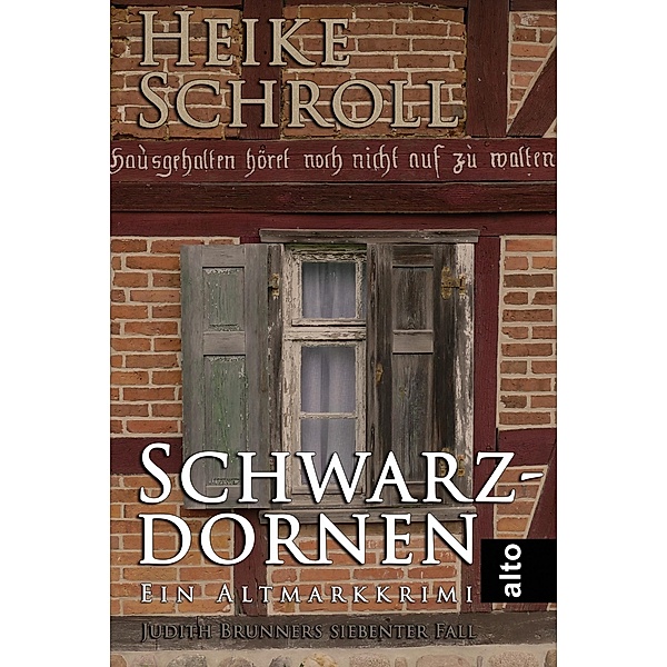 Schwarzdornen - Ein Altmarkkrimi / Judith Brunner ermittelt Bd.7, Heike Schroll