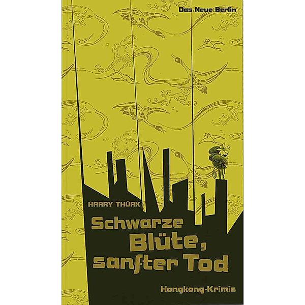 Schwarze Blüte, sanfter Tod, Harry Thürk