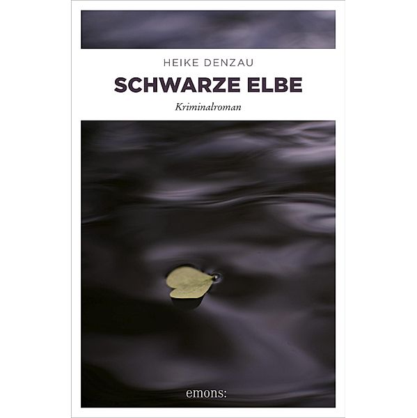 Schwarze Elbe / Lyn Harms, Heike Denzau