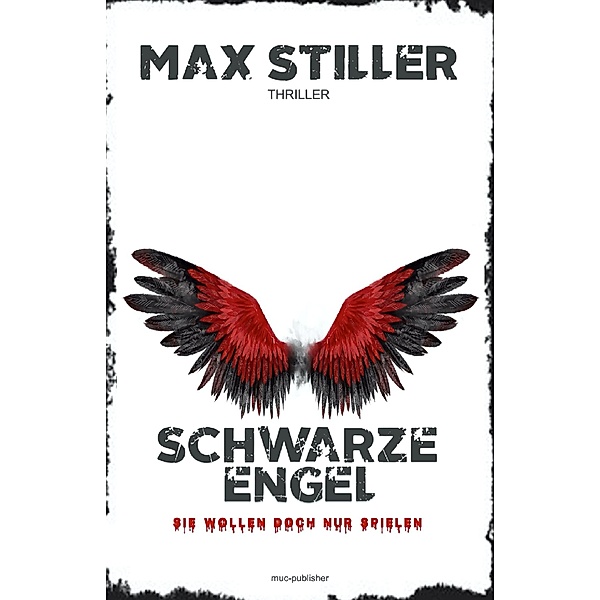 SCHWARZE ENGEL, Max Stiller