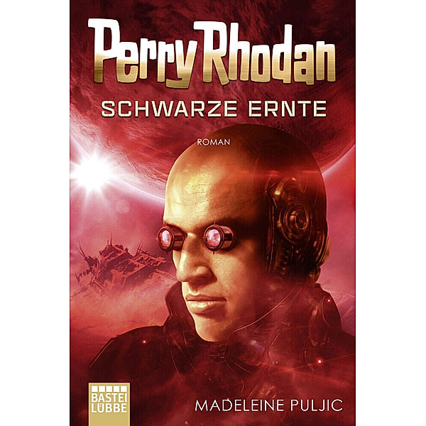 Schwarze Ernte / Perry Rhodan - Dunkelwelten Bd.3, Madeleine Puljic