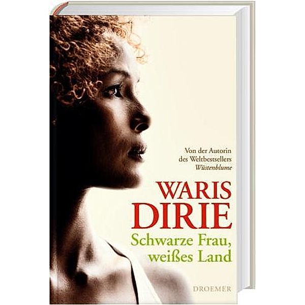 Schwarze Frau, weißes Land, Waris Dirie