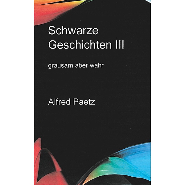 Schwarze Geschichten III, Alfred Paetz