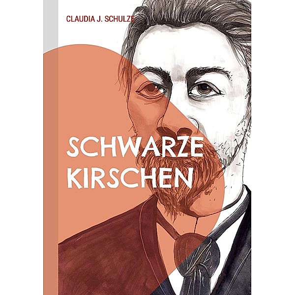 Schwarze Kirschen, Claudia J. Schulze