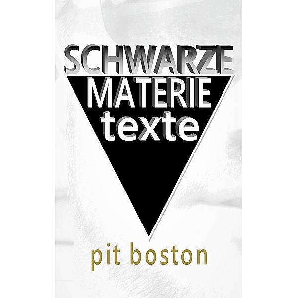 Schwarze Materie, Pit Boston