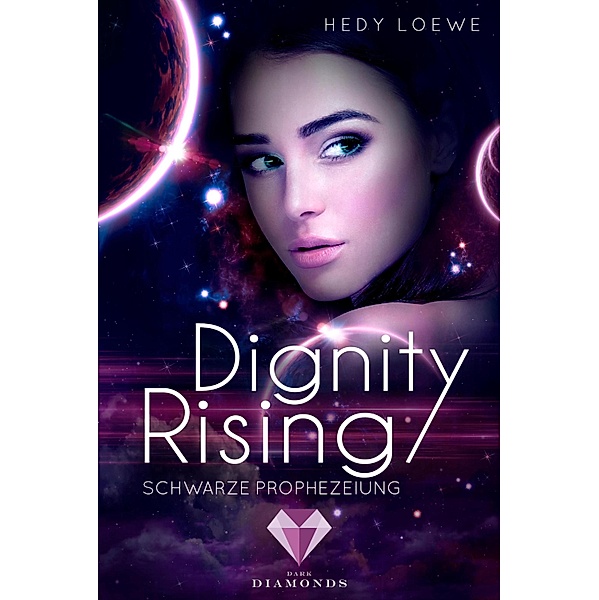 Schwarze Prophezeiung / Dignity Rising Bd.2, Hedy Loewe