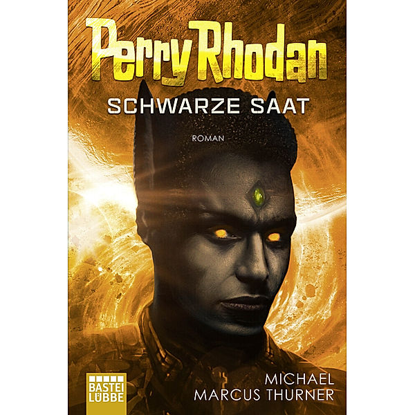 Schwarze Saat / Perry Rhodan - Dunkelwelten Bd.1, Michael Marcus Thurner