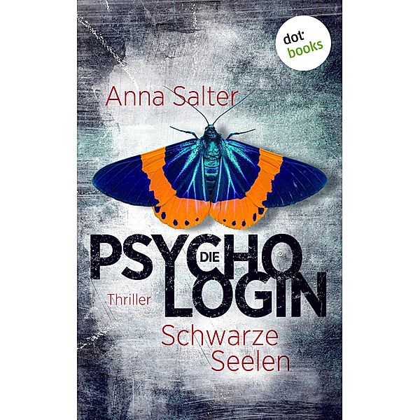 Schwarze Seelen / Die Psychologin Bd.4, Anna Salter