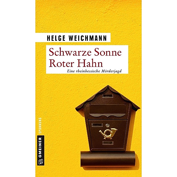 Schwarze Sonne Roter Hahn / Historikerin Tinne Nachtigall Bd.4, Helge Weichmann
