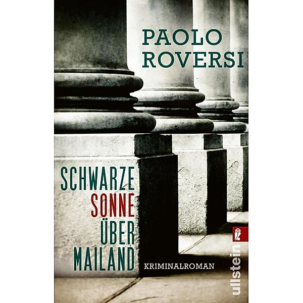 Schwarze Sonne über Mailand / Ullstein eBooks, Paolo Roversi