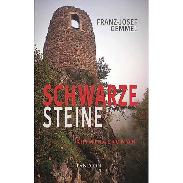 Schwarze Steine: Kriminalroman, Franz-Josef Gemmel