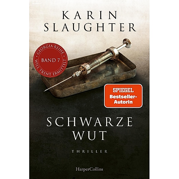 Schwarze Wut / Georgia Bd.7, Karin Slaughter