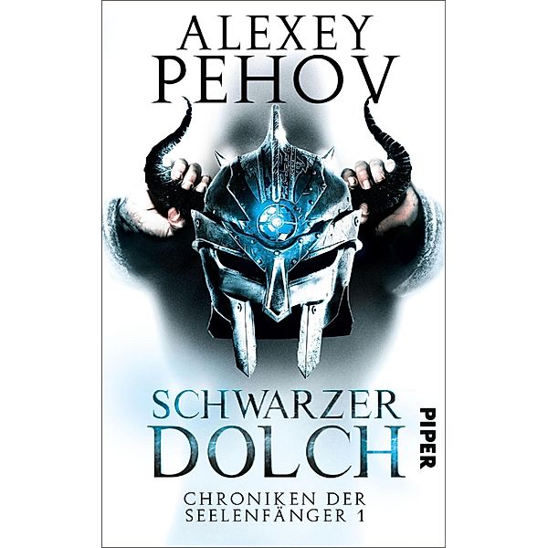 Schwarzer Dolch / Chroniken der Seelenfänger Bd.1, Alexey Pehov