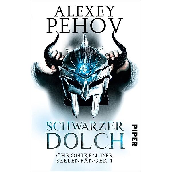Schwarzer Dolch / Chroniken der Seelenfänger Bd.1, Alexey Pehov