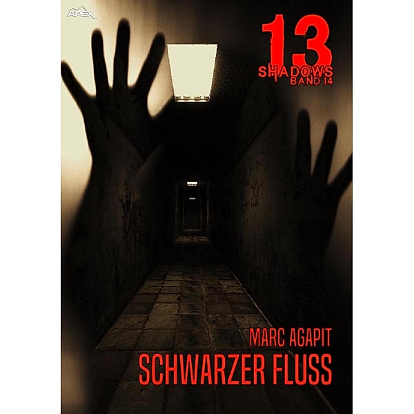 SCHWARZER FLUSS / 13 Shadows Bd.14, Marc Agapit
