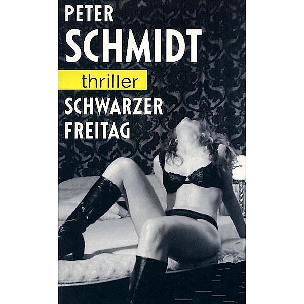 Schwarzer Freitag, Peter Schmidt