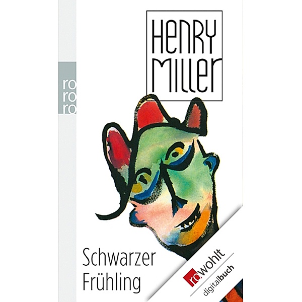 Schwarzer Frühling, Henry Miller