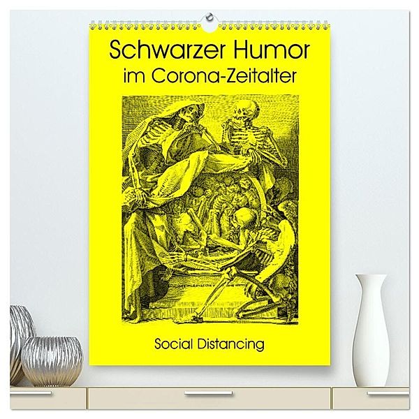 Schwarzer Humor im Corona-Zeitalter (hochwertiger Premium Wandkalender 2024 DIN A2 hoch), Kunstdruck in Hochglanz, Claus Liepke