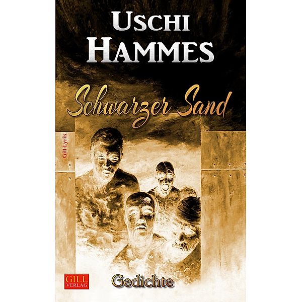 Schwarzer Sand / Gill-Lyrik Bd.29, Uschi Hammes