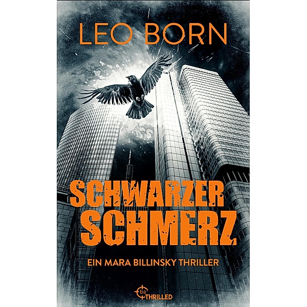 Schwarzer Schmerz / Mara Billinsky Bd.7, Leo Born