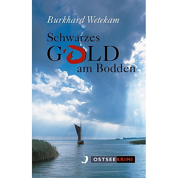 Schwarzes Gold am Bodden, Burkhard Wetekam