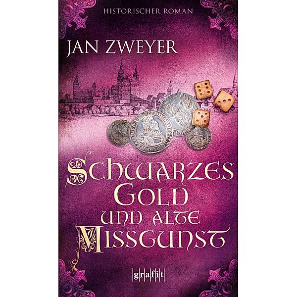 Schwarzes Gold und alte Missgunst / Das Haus der grauen Mönche Bd.5, Jan Zweyer