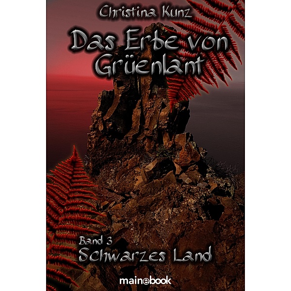 Schwarzes Land / Das Erbe von Grüenlant Bd.3, Christina Kunz