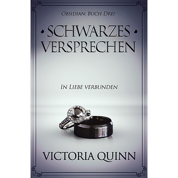 Schwarzes Versprechen / Schwarzer Obsidian Bd.3, Victoria Quinn